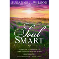 Soul Smart: What The Dead Teach Us About Spirit Communication - Paperback | Books | Wiccan Center