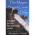 The Mayan Sacred Count of Days: Ian Xel Lungold's Quest to Bring Mayan Calender Astrology to the World - Paperback | Books | Wiccan Center