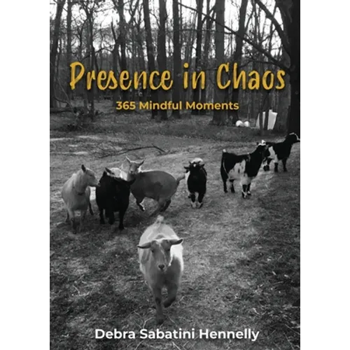 Presence in Chaos: 365 Mindful Moments - Paperback | Books | Wiccan Center