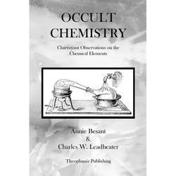 Occult Chemistry: Clairvoyant Observations on the Chemical Elements - Paperback | Books | Wiccan Center
