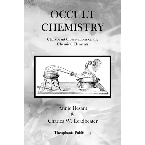 Occult Chemistry: Clairvoyant Observations on the Chemical Elements - Paperback | Books | Wiccan Center