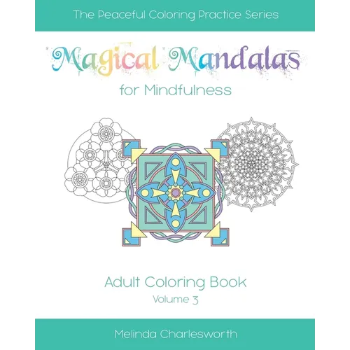 Magical Mandalas for Mindfulness: Adult Coloring Book - Volume 3 - Paperback | Books | Wiccan Center