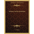 Alchemy And Its Symbolism - Paperback