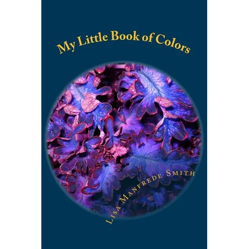 My Little Book of Colors: Auras, Chakras and Energy - ACE the Colors - Paperback | Books | Wiccan Center