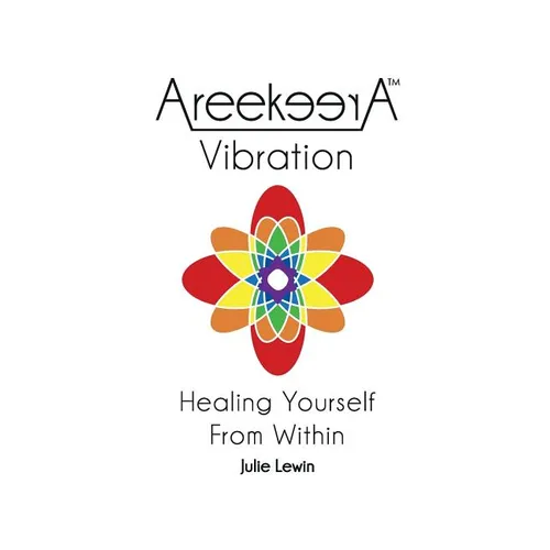 AreekeerA(TM) Vibration: Healing Yourself From Within - Paperback | Books | Wiccan Center