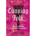 Cunning Folk: Life in the Era of Practical Magic - Hardcover | Books | Wiccan Center
