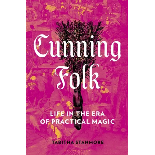 Cunning Folk: Life in the Era of Practical Magic - Hardcover | Books | Wiccan Center