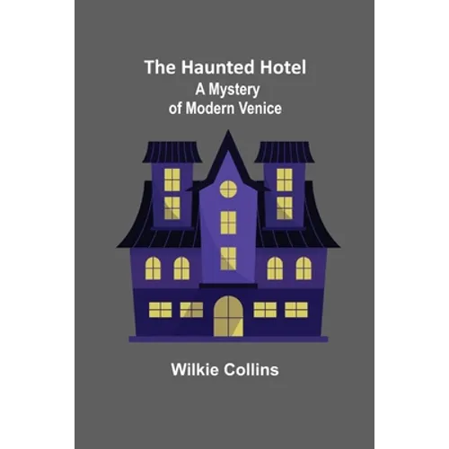 The Haunted Hotel: A Mystery of Modern Venice - Paperback | Books | Wiccan Center