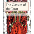 The Classics of the Tarot - Paperback | Books | Wiccan Center