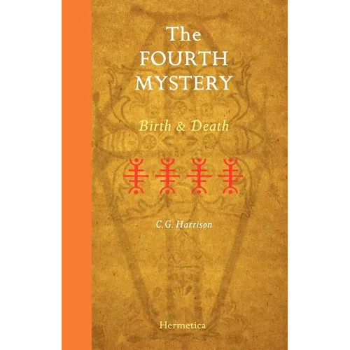 The Fourth Mystery: Birth and Death - Paperback | Books | Wiccan Center