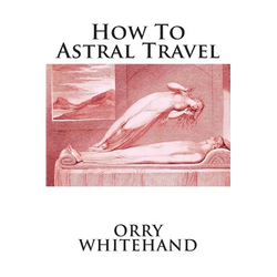 How To Astral Travel - Paperback | Books | Wiccan Center