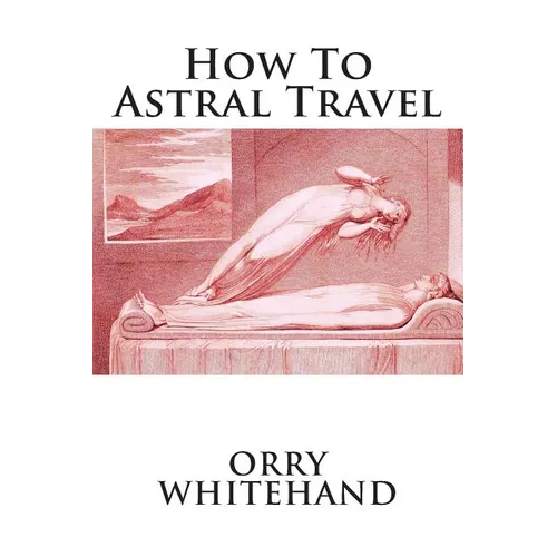 How To Astral Travel - Paperback | Books | Wiccan Center
