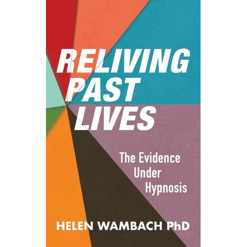 Reliving Past Lives: The Evidence Under Hypnosis - Paperback | Books | Wiccan Center