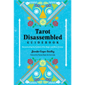 Tarot Disassembled Guidebook: Deconstructing the Symbols of the Major and Minor Arcana - Paperback