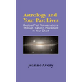 Astrology and Your Past Lives - Hardcover | Books | Wiccan Center