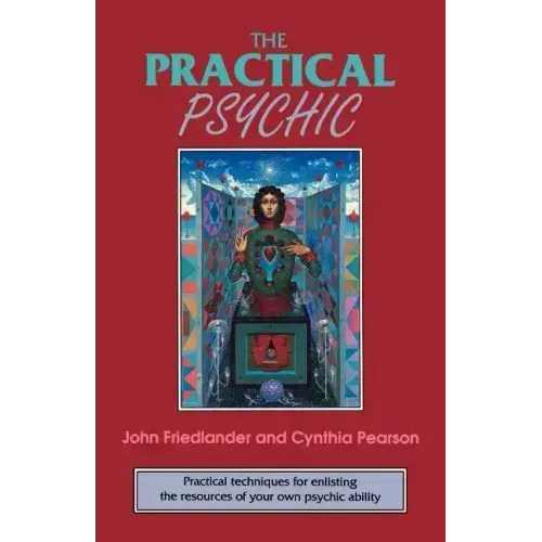 The Practical Psychic: Practical Techniques for Enlisting the Resources of Your Own Ability - Paperback | Books | Wiccan Center