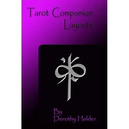 Tarot Companion: Layouts: Basic to Advanced - Paperback