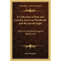 A Collection of Rare and Curious Tracts on Witchcraft and the Second Sight: With an Original Essay on Witchcraft - Paperback | Books | Wiccan Center