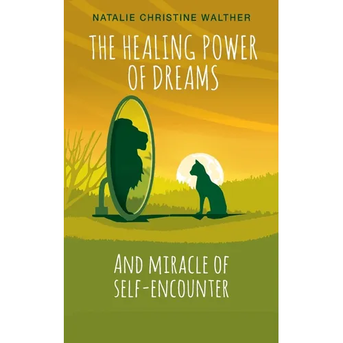 The Healing Power of Dreams: And miracle of self-encounter - Paperback | Books | Wiccan Center
