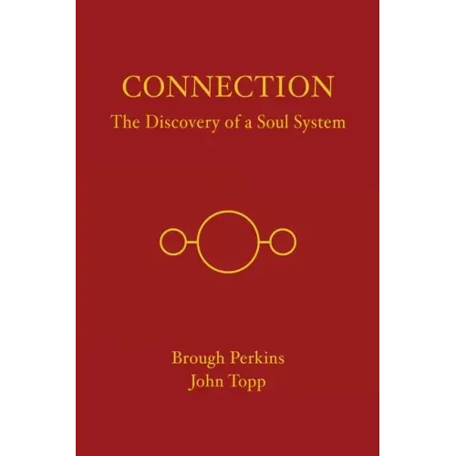 Connection: The Discovery of a Soul System - Paperback | Books | Wiccan Center