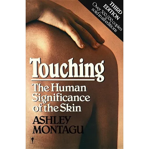 Touching: The Human Significance of the Skin - Paperback | Books | Wiccan Center