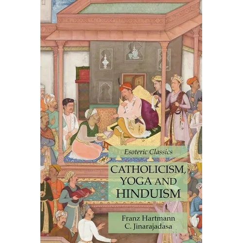Catholicism, Yoga and Hinduism: Esoteric Classics - Paperback | Books | Wiccan Center