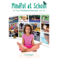Mindful at School: 52 Playful Mindfulness Exercises with Kids - Paperback | Books | Wiccan Center