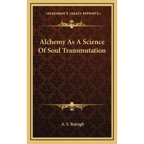 Alchemy As A Science Of Soul Transmutation - Hardcover | Books | Wiccan Center