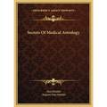 Secrets Of Medical Astrology - Hardcover | Books | Wiccan Center