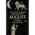 The Secret Language of Birthdays Profiles August Day By Day - Paperback | Books | Wiccan Center