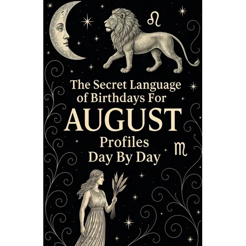 The Secret Language of Birthdays Profiles August Day By Day - Paperback | Books | Wiccan Center
