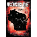Wisconsin's Most Haunted: Vol II - Paperback | Books | Wiccan Center