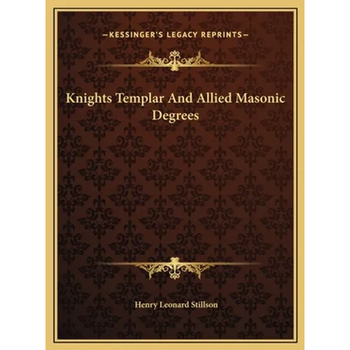 Knights Templar And Allied Masonic Degrees - Hardcover | Books | Wiccan Center