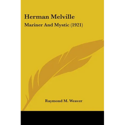Herman Melville: Mariner And Mystic (1921) - Paperback | Books | Wiccan Center