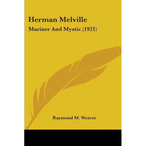 Herman Melville: Mariner And Mystic (1921) - Paperback | Books | Wiccan Center