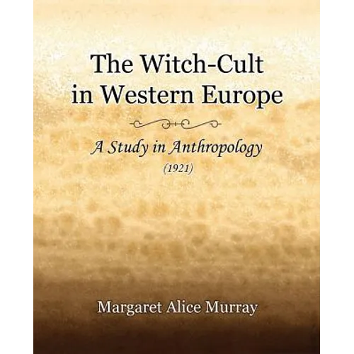 The Witch-Cult in Western Europe (1921) - Paperback | Books | Wiccan Center