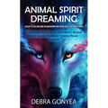 Animal Spirit Guides: An Easy to Follow Guide on Discovering and Harnessing Your Power Animal (Unleashing the Power of Shamanism, Animal Spirit Guides - Paperback | Books | Wiccan Center