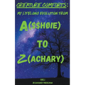 Creature Comforts: My Lifelong Evolution From A($$hØ!e) To Z(achary) - Part 1 - Paperback | Books | Wiccan Center