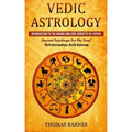 Vedic Astrology: Introduction To The Origins And Core Concepts Of Jyotish (Ancient Teachings For The Soul Relationships Self-Esteem) - Paperback | Books | Wiccan Center