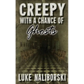 Creepy with a Chance of Ghosts - Paperback | Books | Wiccan Center