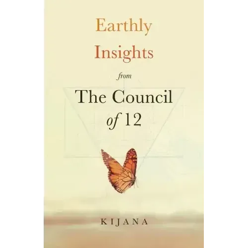 Earthly Insights from The Council of 12 - Paperback | Books | Wiccan Center