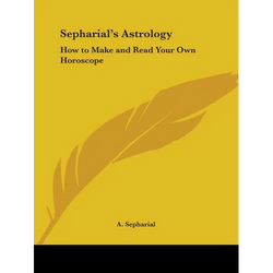 Sepharial's Astrology: How to Make and Read Your Own Horoscope - Paperback | Books | Wiccan Center