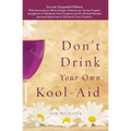 Don't Drink Your own Kool-Aid - Paperback | Books | Wiccan Center