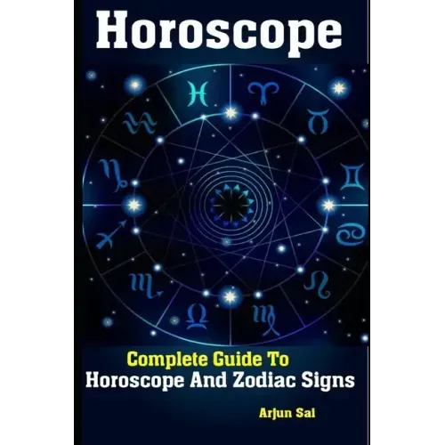 Horoscope: Complete Guide To Horoscope And Zodiac Signs - Paperback | Books | Wiccan Center