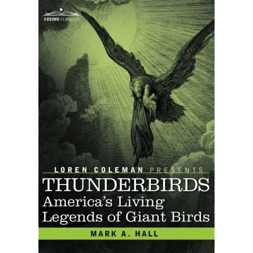 Thunderbirds: America's Living Legends of Giant Birds - Hardcover | Books | Wiccan Center