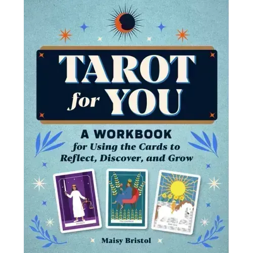 Tarot for You: A Workbook for Using the Cards to Reflect, Discover, and Grow - Paperback