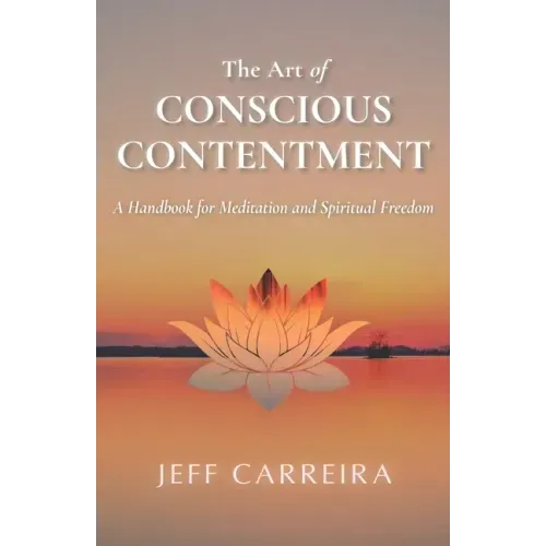 The Art of Conscious Contentment - Paperback