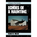 Echoes of a Haunting: A House in the Country - Hardcover | Books | Wiccan Center