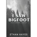 I Saw Bigfoot: Volume 2 - Paperback | Books | Wiccan Center
