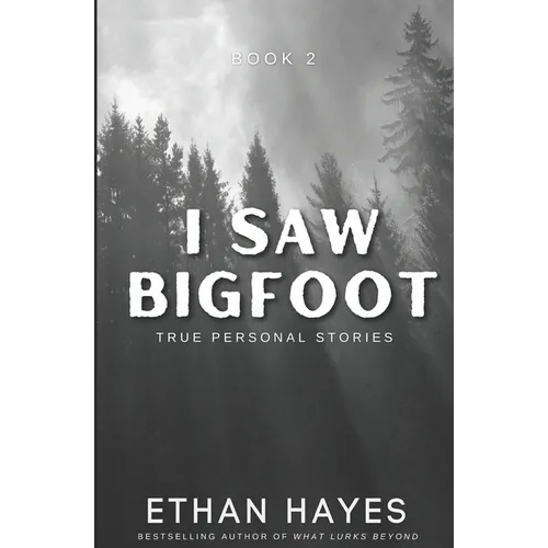 I Saw Bigfoot: Volume 2 - Paperback | Books | Wiccan Center